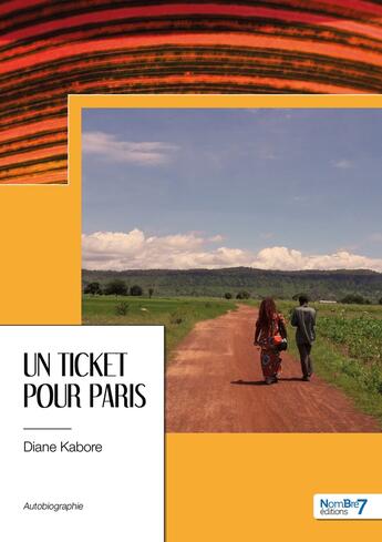 Couverture du livre « Un ticket pour Paris » de Diane Kabore aux éditions Nombre 7