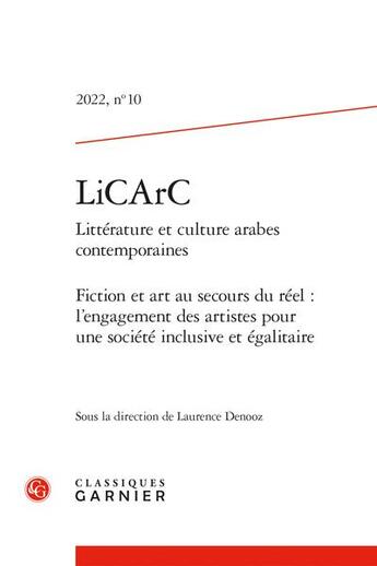 Couverture du livre « Licarc 2022 litterature et culture arabes contemporaines, n 10 - fiction et a - fiction et art au » de  aux éditions Classiques Garnier