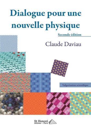 Couverture du livre « Dialogue pour une nouvelle physique » de Daviau Claude aux éditions Saint Honore Editions