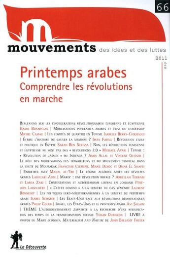 Couverture du livre « REVUE MOUVEMENTS n.66 : printemps arabes ; comprendre les révolutions en marche » de Revue Mouvements aux éditions La Decouverte