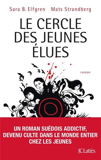 Couverture du livre « The circle Tome 1 : les élues » de Sara Bergmark Elfgren et Mats Strandberg aux éditions Lattes