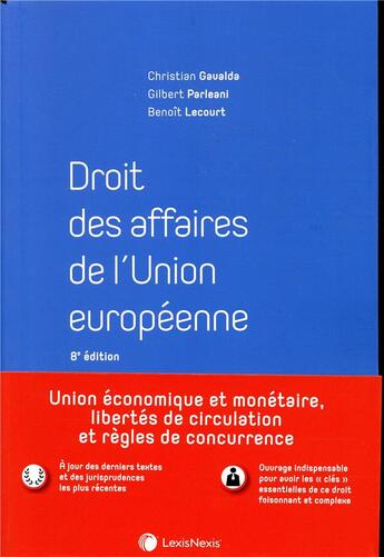 Couverture du livre « Droit des affaires de l'Union européenne (8e édition) » de Christian Gavalda et Gilbert Parleani et Benoit Lecourt aux éditions Lexisnexis