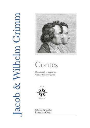 Couverture du livre « Contes » de Jacob Grimm et Wilhelm Grimm aux éditions Corti