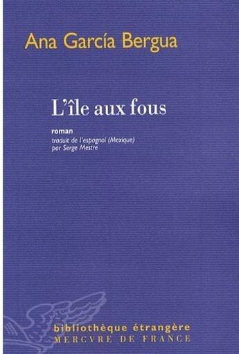 Couverture du livre « L'île aux fous » de Ana Garcia Bergua aux éditions Mercure De France