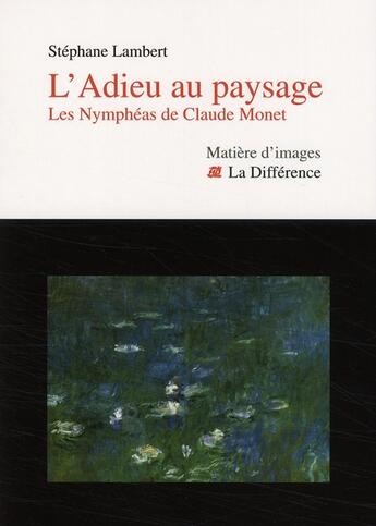 Couverture du livre « L'adieu au paysage » de Stephane Lambert aux éditions La Difference