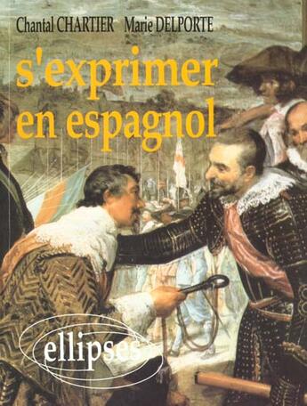 Couverture du livre « S'exprimer en espagnol » de Chartier/Delporte aux éditions Ellipses