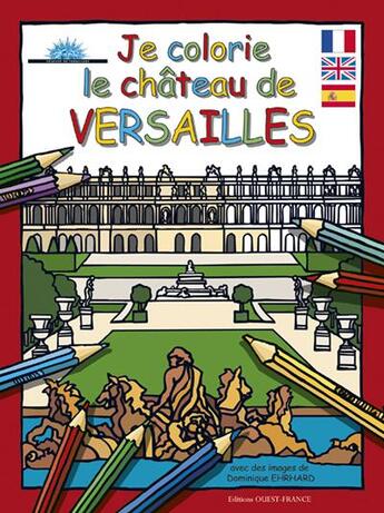 Couverture du livre « JE COLORIE ; Versailles » de Dominique Ehrhard aux éditions Ouest France