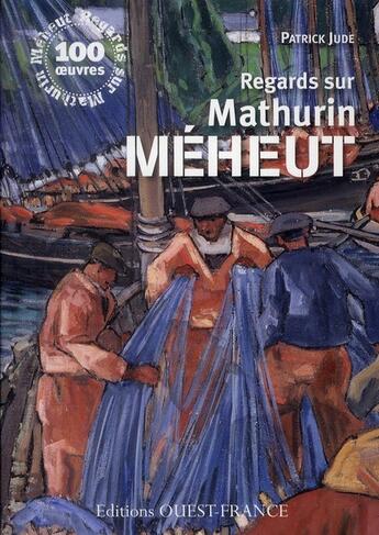 Couverture du livre « Regards sur Mathurin Méheut » de Patrick Jude aux éditions Ouest France