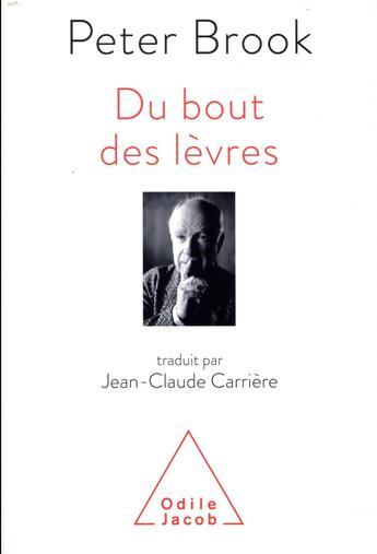 Couverture du livre « Du bout des lèvres » de Peter Brook aux éditions Odile Jacob