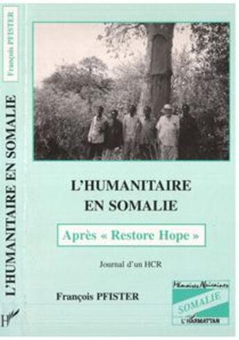 Couverture du livre « L'humanitaire en Somalie » de Francois Pfister aux éditions L'harmattan