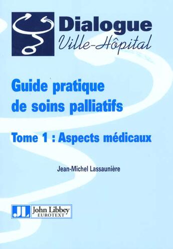 Couverture du livre « Guide prat.de soin palliatif » de Lassauniere aux éditions John Libbey