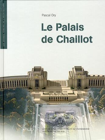 Couverture du livre « Le palais de chaillot » de Pascal Ory aux éditions Actes Sud