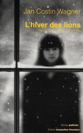 Couverture du livre « L'hiver des lions » de Jan Costin Wagner aux éditions Jacqueline Chambon