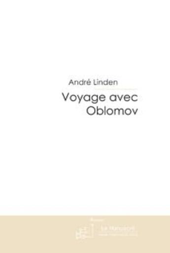 Couverture du livre « Voyage avec oblomov » de Linden-A aux éditions Le Manuscrit