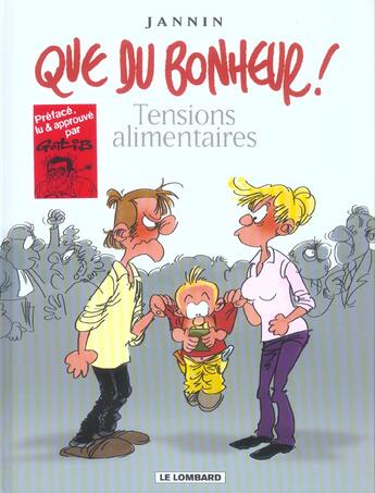 Couverture du livre « Que du bonheur - t01 - tensions alimentaires » de Frederic Jannin aux éditions Lombard