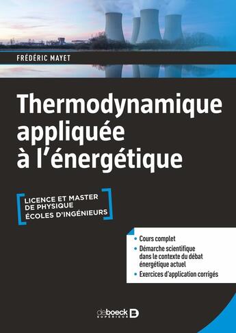 Couverture du livre « Thermodynamique appliquée à l'énergétique : cours et exercices corrigés ; Licence et Master de physique » de Frederic Mayet aux éditions De Boeck Superieur