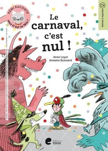 Couverture du livre « Le carnaval, c est nul. » de Anne Loyer aux éditions Editions Erasme