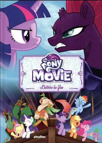 Couverture du livre « My Little Pony movie ; l'histoire du film ; album cartonné » de  aux éditions Play Bac