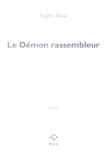 Couverture du livre « Le démon rassembleur » de Eugene Nicole aux éditions P.o.l