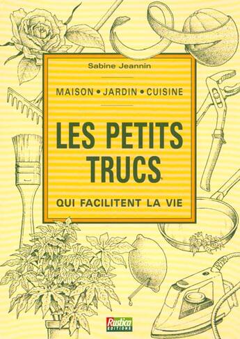 Couverture du livre « Petits trucs qui facilitent la vie (les) » de Sabine Jeannin aux éditions Rustica