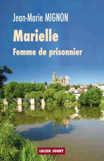 Couverture du livre « Marielle, femme de prisonnier » de Jean-Marie Mignon aux éditions Lucien Souny