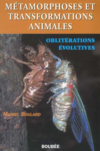 Couverture du livre « Metamorphoses transformations et obliterations » de Michel Boulard aux éditions Boubee