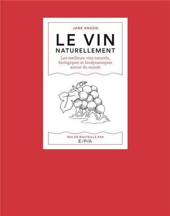 Couverture du livre « Le vin naturellement » de Jane Anson aux éditions Epa