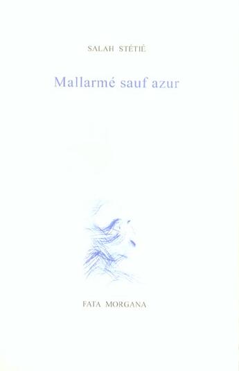 Couverture du livre « Mallarme sauf azur » de Stetie/Messagier aux éditions Fata Morgana