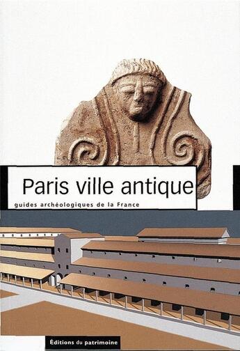 Couverture du livre « Paris ville antique -Anglais- » de Didier Busson aux éditions Editions Du Patrimoine