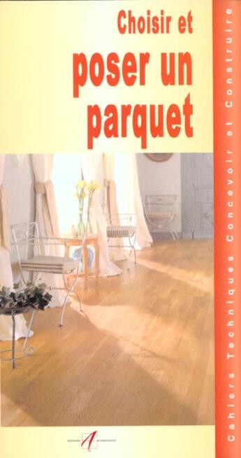 Couverture du livre « Choisir Et Poser Un Parquet Flottant » de Michel Matana aux éditions Alternatives