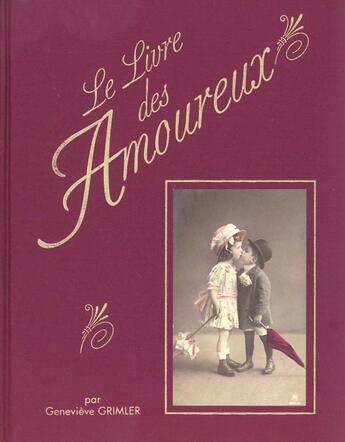 Couverture du livre « Le Livre Des Amoureux » de Genevieve Grimler aux éditions Rhin