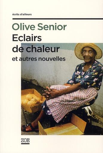 Couverture du livre « Éclairs de chaleur et autres nouvelles » de Senior/Olive aux éditions Zoe