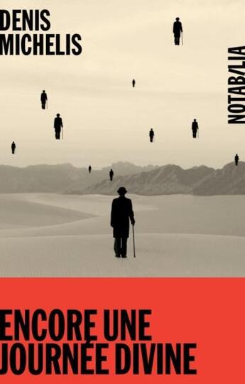 Couverture du livre « Encore une journée divine » de Denis Michelis aux éditions Noir Sur Blanc