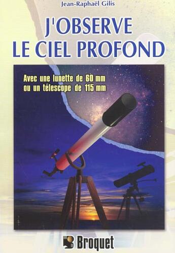 Couverture du livre « J'observe le ciel profond » de Jean-Raphael Gilis aux éditions Broquet