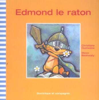 Couverture du livre « Edmond Le Raton » de Christiane Duchesne et Steve Beshwaty aux éditions Heritage - Dominique Et Compagnie