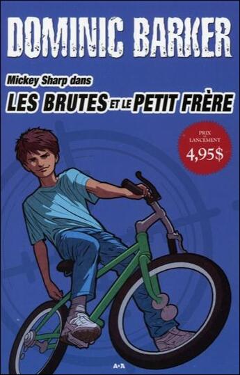 Couverture du livre « Mickey Sharp t.1 ; les brutes et le petit frère » de Dominic Barker aux éditions Ada