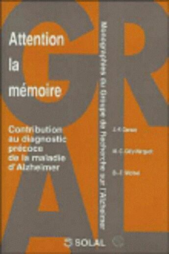 Couverture du livre « Attention a la memoire » de Jean-Francois Camus aux éditions Solal