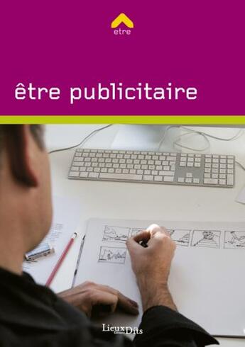 Couverture du livre « Être publicitaire » de Laure Gaertner aux éditions Lieux Dits