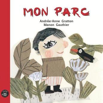 Couverture du livre « Mon parc » de Andrée-Anne Gratton aux éditions Editions De L'isatis