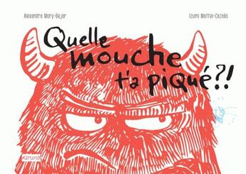 Couverture du livre « Quelle mouche t'as piqué ? » de Izumi Mattei-Cazalis et Alexandra Mory-Bejar aux éditions A2mimo