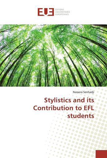 Couverture du livre « Stylistics and its contribution to efl students » de Senhadji Nassera aux éditions Editions Universitaires Europeennes