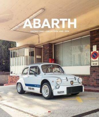 Couverture du livre « Abarth ; racing cars, collection 1949-1974 » de Stefan Bogner aux éditions Antique Collector's Club