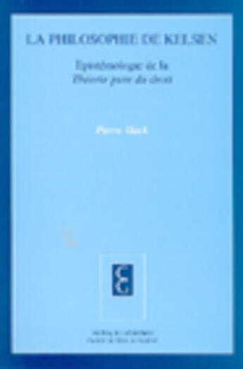Couverture du livre « La philosophie de kelsen - epistemologie de la theorie pure du droit. » de Hack P. aux éditions Schulthess