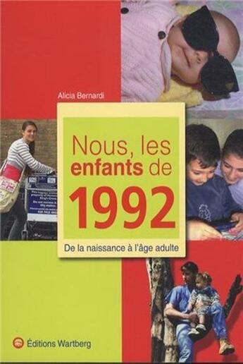 Couverture du livre « Nous, les enfants de : 1992 » de Alicia Bernardi aux éditions Wartberg