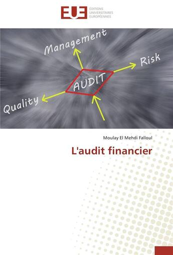 Couverture du livre « L'audit financier » de Moulay El Mehdi Falloul aux éditions Editions Universitaires Europeennes