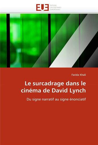 Couverture du livre « Le surcadrage dans le cinema de david lynch » de Khali-F aux éditions Editions Universitaires Europeennes