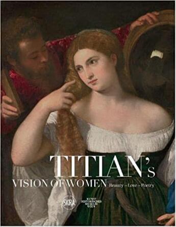 Couverture du livre « Titian and the glorification of women » de Sylvia Ferino-Pagden aux éditions Skira