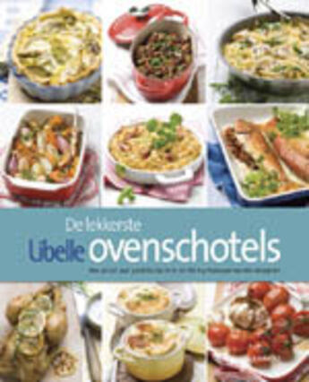 Couverture du livre « De lekkerste Libelle ovenschotels » de Hilde Oeyen aux éditions Uitgeverij Lannoo