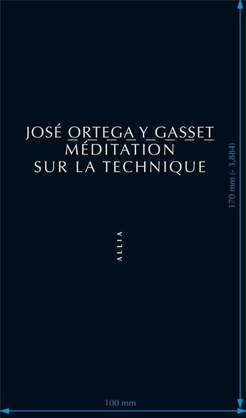 Couverture du livre « Méditation sur la technique » de José Ortéga Y Gasset aux éditions Allia