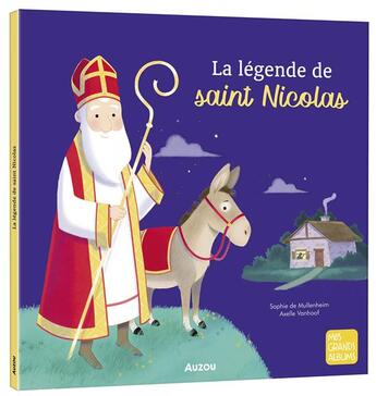 Couverture du livre « La légende de saint Nicolas » de Sophie De Mullenheim et Axelle Vanhoof aux éditions Auzou